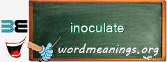 WordMeaning blackboard for inoculate